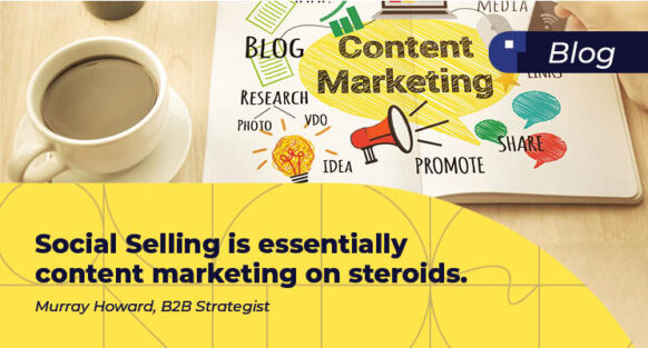Social Selling in is essentially content marketing on steriods